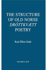 Structure of Old Norse Dróttkvætt Poetry