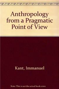 Anthropology from a Pragmatic Point of View
