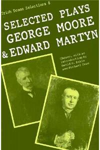 Selected Plays of George Moore and Edward Martyn