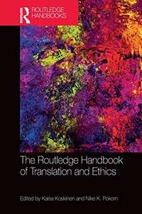 Routledge Handbook of Translation and Ethics