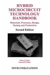 Hybrid Microcircuit Technology Handbook