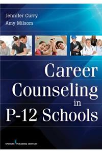 Career Counseling in P-12 Schools