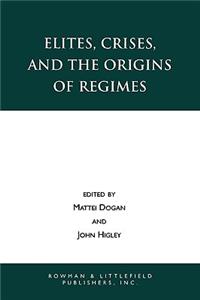 Elites, Crises, and the Origins of Regimes