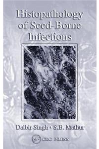 Histopathology of Seed-Borne Infections