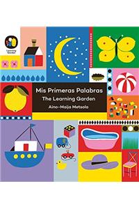 Mis primeras palabras/ My First Words (Learning Garden)