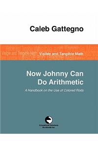 Now Johnny Can Do Arithmetic