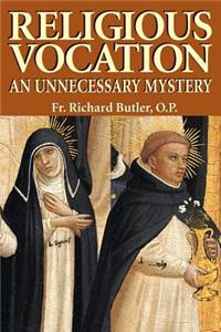 Religious Vocation: An Unnecessary Mystery