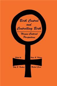 Birth Control and Controlling Birth