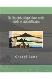 Edo period and Japan's fables provide a model for a sustainable Japan