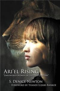 Ari'el Rising: Empowered Women in the 21st Century