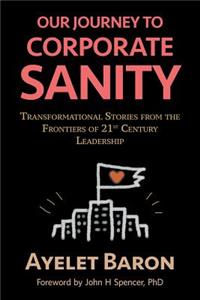Our Journey to Corporate Sanity