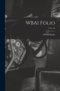 WBAI Folio; 3 no. 26