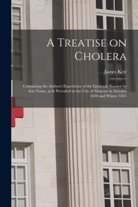 A Treatise on Cholera