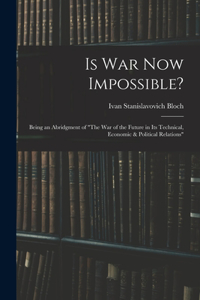 Is War Now Impossible?