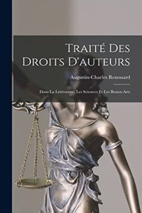 Traité Des Droits D'auteurs