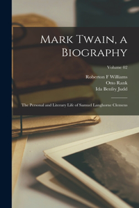 Mark Twain, a Biography