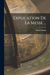 Explication De La Messe ...