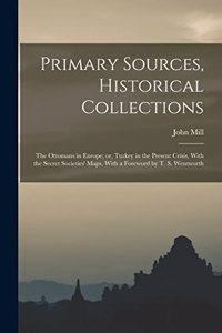 Primary Sources, Historical Collections