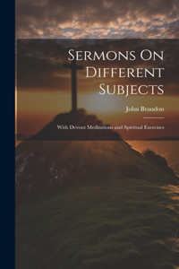 Sermons On Different Subjects