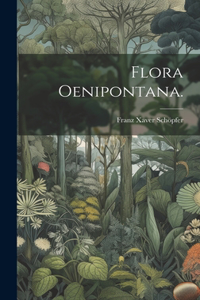 Flora Oenipontana.