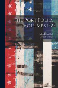 Port Folio, Volumes 1-2