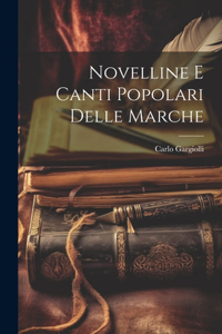 Novelline E Canti Popolari Delle Marche