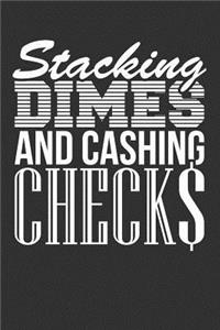 Stacking Dimes and Cashing Checks