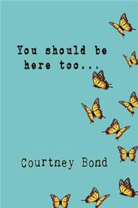 You should be here too...