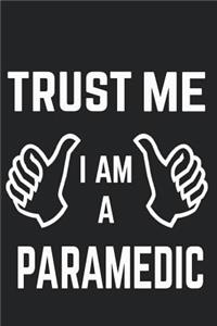 Trust Me I Am a Paramedic
