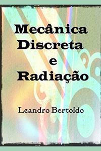 Mecânica Discreta e Radiação