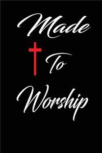 Made to Worship