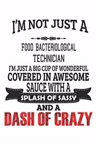 I'm Not Just A Food Bacteriological Technician
