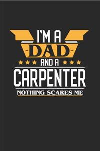 I'm a Dad and a Carpenter Nothing Scares Me