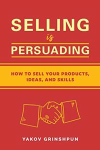 Selling is Persuading