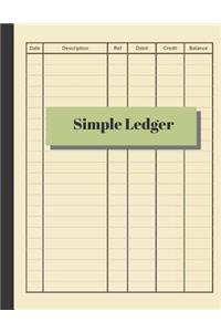 Simple Ledger: Cash Book Accounts Bookkeeping Journal for Small Business 120 pages, 8.5 x 11 Log & Track & Record Debits & Credits