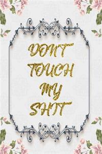 Don't Touch My Shit
