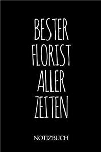 Bester Florist Aller Zeiten Notizbuch