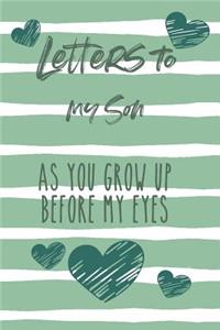 Letters to My Son: As You Grow Up Before My Eyes