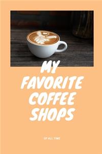 My favorite Coffee Shops