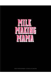 Milk Making Mama