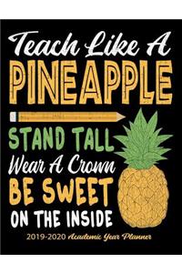 Teach Like A Pineapple Stand Tall Wear A Crown Be Sweet On The Inside