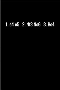 1.e4e5 2.Nf3Nc6 3.Bc4