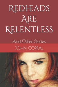 Redheads Are Relentless