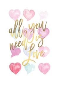 All You Need Is Love