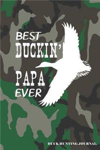 Best Duckin' Papa Ever Duck Hunting Journal