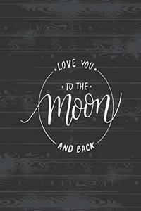 Love you to the moon and back