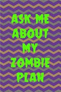 Ask Me About My Zombie Plan