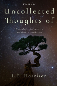 From the Uncollected Thoughts of