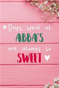Days Spent At Abba's Are Always So Sweet