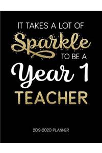 It Takes A Lot Of Sparkle To Be A Year 1 Teacher 2019-2020 Planner